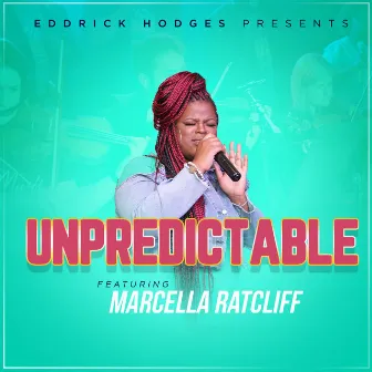 Unpredictable by Eddrick Hodges