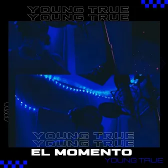 El Momento by Young True