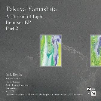 A Thread of Light Remixes 2 by Takuya Yamashita