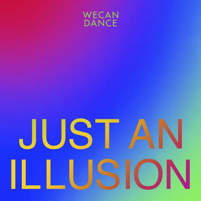 Just an Illusion