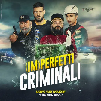 (Im)perfetti Criminali [Original Motion Picture Soundtrack] by Roberto Lobbe Procaccini