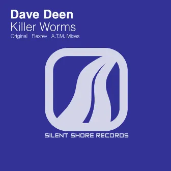 Killer Worms by Dave Deen