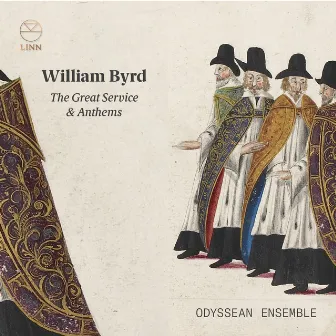 Byrd: The Great Service & Anthems (Deluxe Version) by Odyssean Ensemble