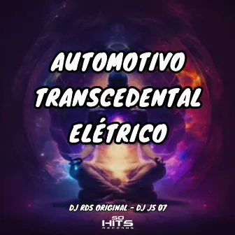 Automotivo Transcedental Elétrico by DJ RDS ORIGINAL