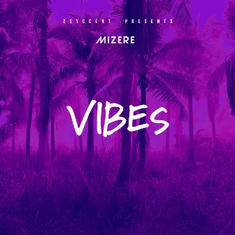 Vibes by Mizere