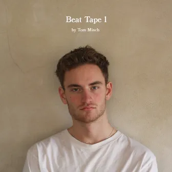 Beat Tape 1 by Tom Misch