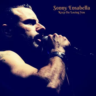 Keep on Loving You by Sonny Ensabella