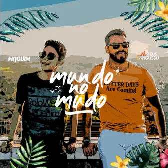 Mundo no Mudo by Mateus Cangussú