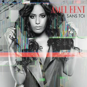 Sans toi by Amel Bent