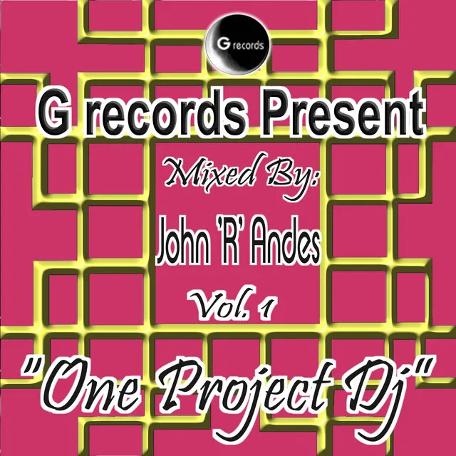 One Project Dj Mixed By John R Andes, Vol. 1 (G Records Presents John R Andes)