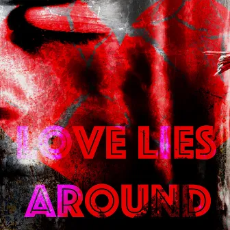 Love lies around by Alexis Charrier