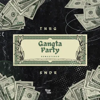 Gangsta Party (Remastered) by Thug