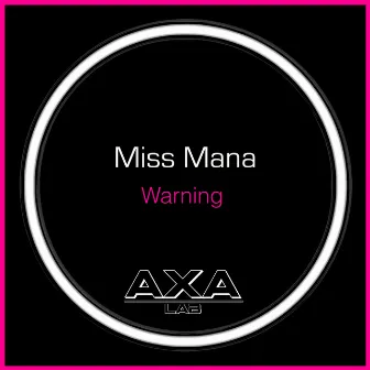 Warning by Miss Mana