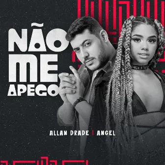 Não Me Apego by Angel