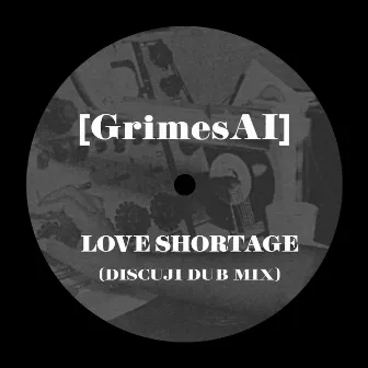 Love Shortage by Discuji