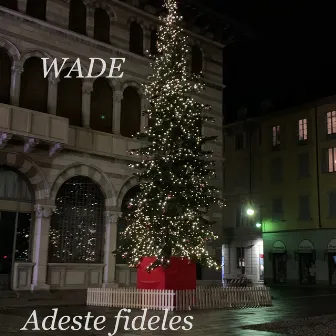 Wade: Adeste fideles by Flonzaley Quartet