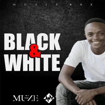 Black & White by The Muze