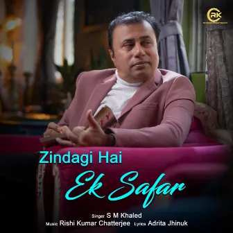 Zindagi Hain Ek Safar by S M Khaled