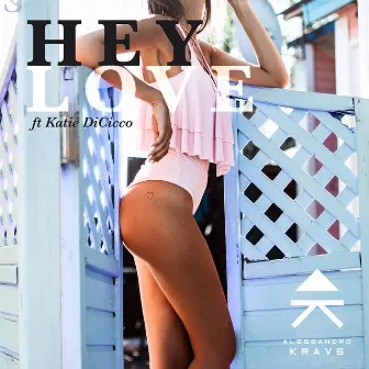 Hey Love by Alessandro Kraus