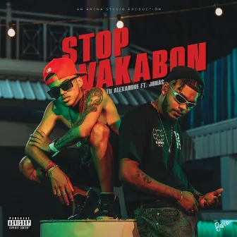 STOP VAKABON (Tii Alexandre, Jonas, King Prod) by #TUKS