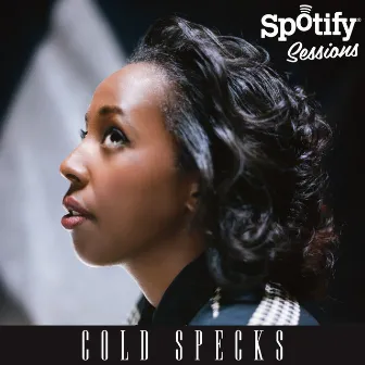 Spotify Session by Cold Specks