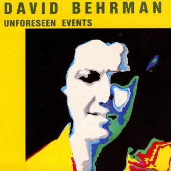 Unforeseen Events by David Behrman