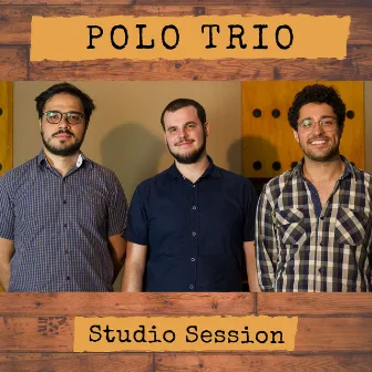 Polo Trio - Studio Session by Victor Polo