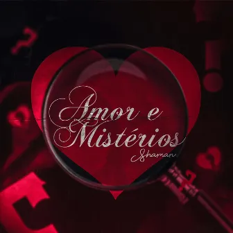 Amor e Mistérios by oShaman