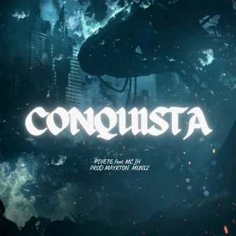 Conquista by Pivete