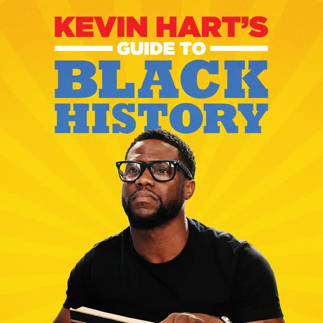 Kevin Hart's Guide to Black History