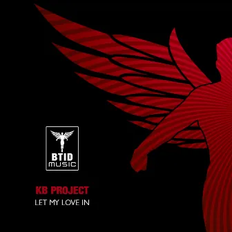 Let My Love In by KB Project