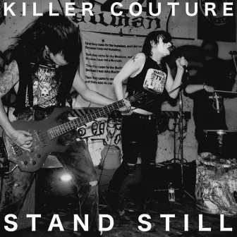 Stand Still by Killer Couture