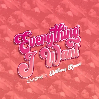 Everything I Want by BeatsByNIX