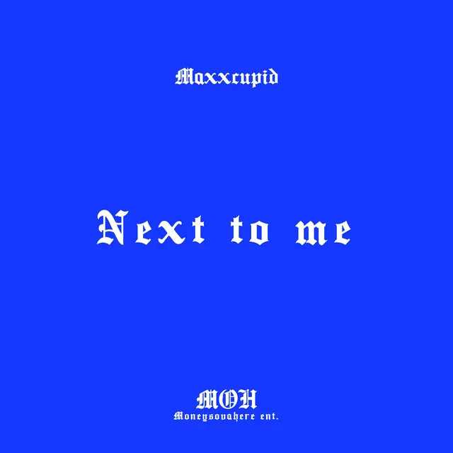 Next to me