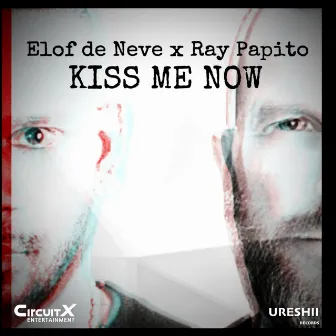 Kiss Me Now by Ray Papito