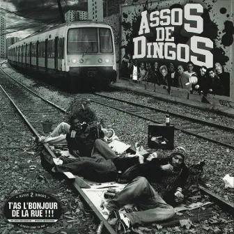 T'as l'bonjour de la rue by Assos De Dingos