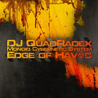 Edge Of Havoc by DJ Quadradex