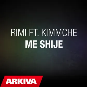 Me shije by Rimi