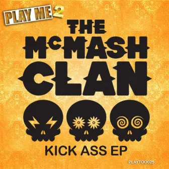 Kick Ass EP by The McMash Clan