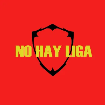 NO HAY LIGA by Seryo