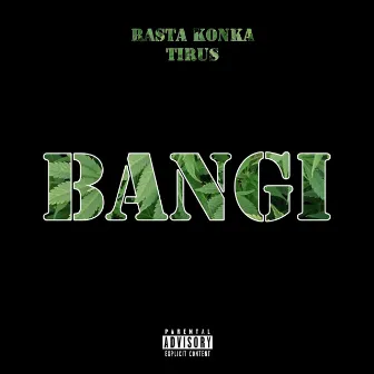 Bangi by Tirus