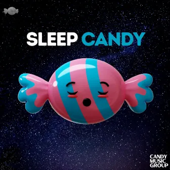 Sleep Candy Music by Sleep Candy Music