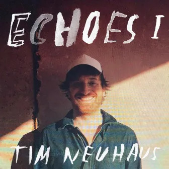 ECHOES, Vol. I by Tim Neuhaus