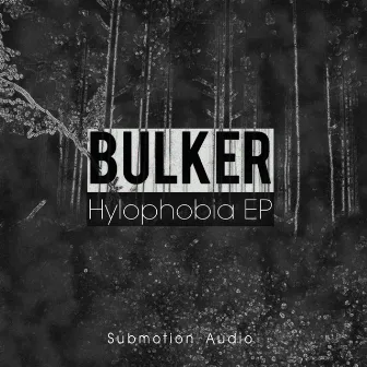 Hylophobia by Bulker