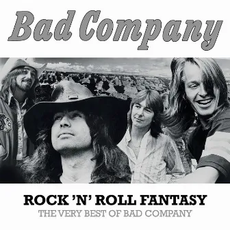 Rock 'n' Roll Fantasy: The Very Best of Bad Company by Bad Company