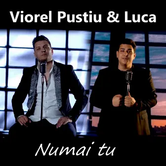 Numai tu by Luca