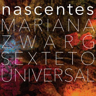 Nascentes by Sexteto Universal