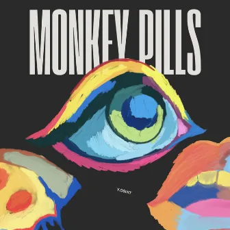 Monkey pills by Y.oshit