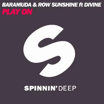 Play On (feat. Divine) [Remixes] by Row Sunshine