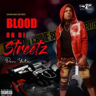 Blood On Di Streetz by Don Yute